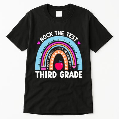Rock The Test Day 3Rd Grade Teacher Third Grade Testing Day Tall T-Shirt