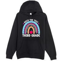 Rock The Test Day 3Rd Grade Teacher Third Grade Testing Day Premium Pullover Hoodie
