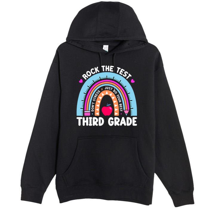 Rock The Test Day 3Rd Grade Teacher Third Grade Testing Day Premium Pullover Hoodie