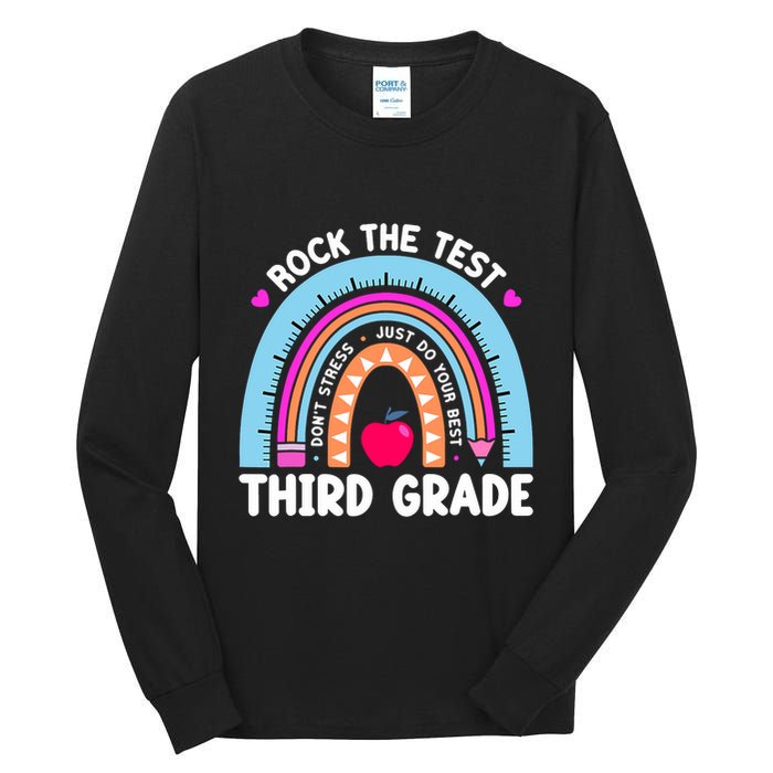 Rock The Test Day 3Rd Grade Teacher Third Grade Testing Day Tall Long Sleeve T-Shirt