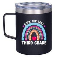 Rock The Test Day 3Rd Grade Teacher Third Grade Testing Day 12oz Stainless Steel Coffee Mug
