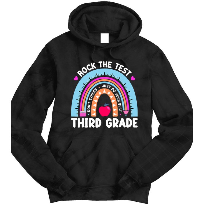 Rock The Test Day 3Rd Grade Teacher Third Grade Testing Day Tie Dye Hoodie