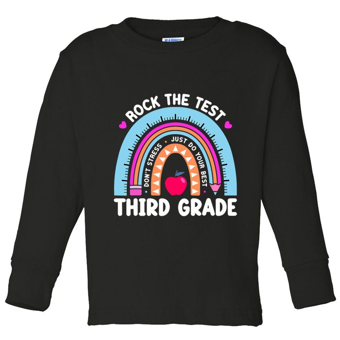 Rock The Test Day 3Rd Grade Teacher Third Grade Testing Day Toddler Long Sleeve Shirt