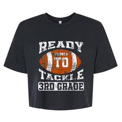 Ready To Tackle Third Grade First Day Of School Football Bella+Canvas Jersey Crop Tee