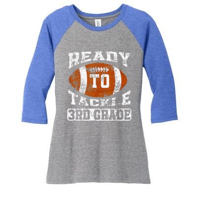 Ready To Tackle Third Grade First Day Of School Football Women's Tri-Blend 3/4-Sleeve Raglan Shirt