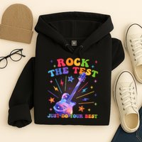 Rock The Test Testing Day Teacher Student Just Do Your Best Hoodie