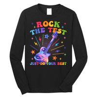 Rock The Test Testing Day Teacher Student Just Do Your Best Long Sleeve Shirt
