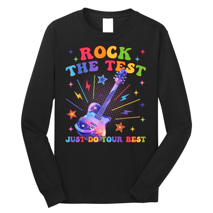 Rock The Test Testing Day Teacher Student Just Do Your Best Long Sleeve Shirt