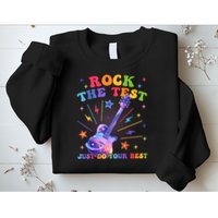 Rock The Test Testing Day Teacher Student Just Do Your Best Sweatshirt
