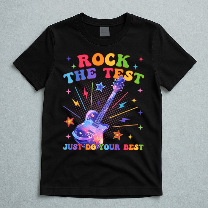 Rock The Test Testing Day Teacher Student Just Do Your Best T-Shirt