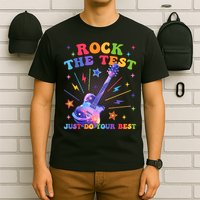 Rock The Test Testing Day Teacher Student Just Do Your Best T-Shirt