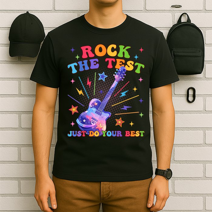 Rock The Test Testing Day Teacher Student Just Do Your Best T-Shirt