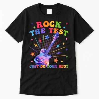 Rock The Test Testing Day Teacher Student Just Do Your Best Tall T-Shirt