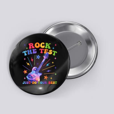 Rock The Test Testing Day Teacher Student Just Do Your Best Button