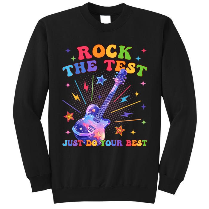 Rock The Test Testing Day Teacher Student Just Do Your Best Tall Sweatshirt