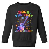 Rock The Test Testing Day Teacher Student Just Do Your Best Toddler Sweatshirt