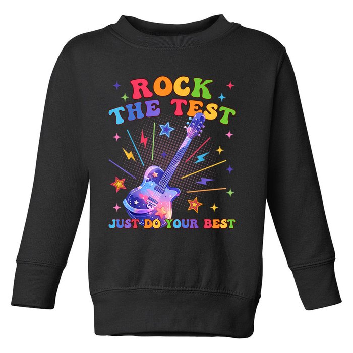 Rock The Test Testing Day Teacher Student Just Do Your Best Toddler Sweatshirt