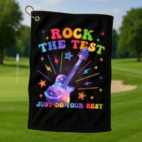 Rock The Test Testing Day Teacher Student Just Do Your Best Golf Towel