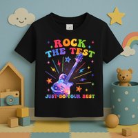 Rock The Test Testing Day Teacher Student Just Do Your Best Toddler T-Shirt