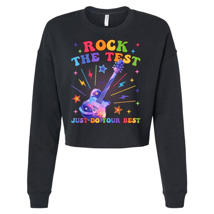 Rock The Test Testing Day Teacher Student Just Do Your Best Cropped Pullover Crew