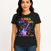Rock The Test Testing Day Teacher Student Just Do Your Best Womens T-Shirt