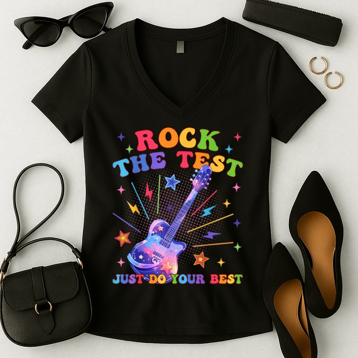 Rock The Test Testing Day Teacher Student Just Do Your Best Women's V-Neck T-Shirt