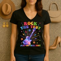 Rock The Test Testing Day Teacher Student Just Do Your Best Women's V-Neck T-Shirt
