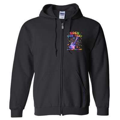 Rock The Test Testing Day Teacher Student Just Do Your Best Full Zip Hoodie