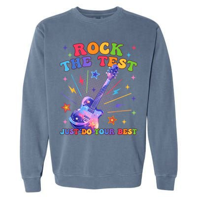 Rock The Test Testing Day Teacher Student Just Do Your Best Garment-Dyed Sweatshirt