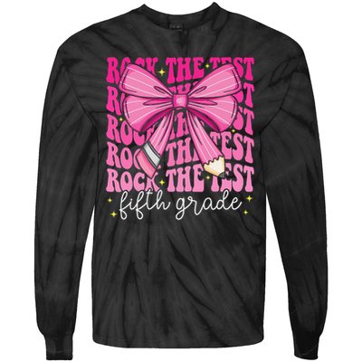 Rock The Test Day 5th Grade Teacher Fifth Grade Testing Day Tie-Dye Long Sleeve Shirt