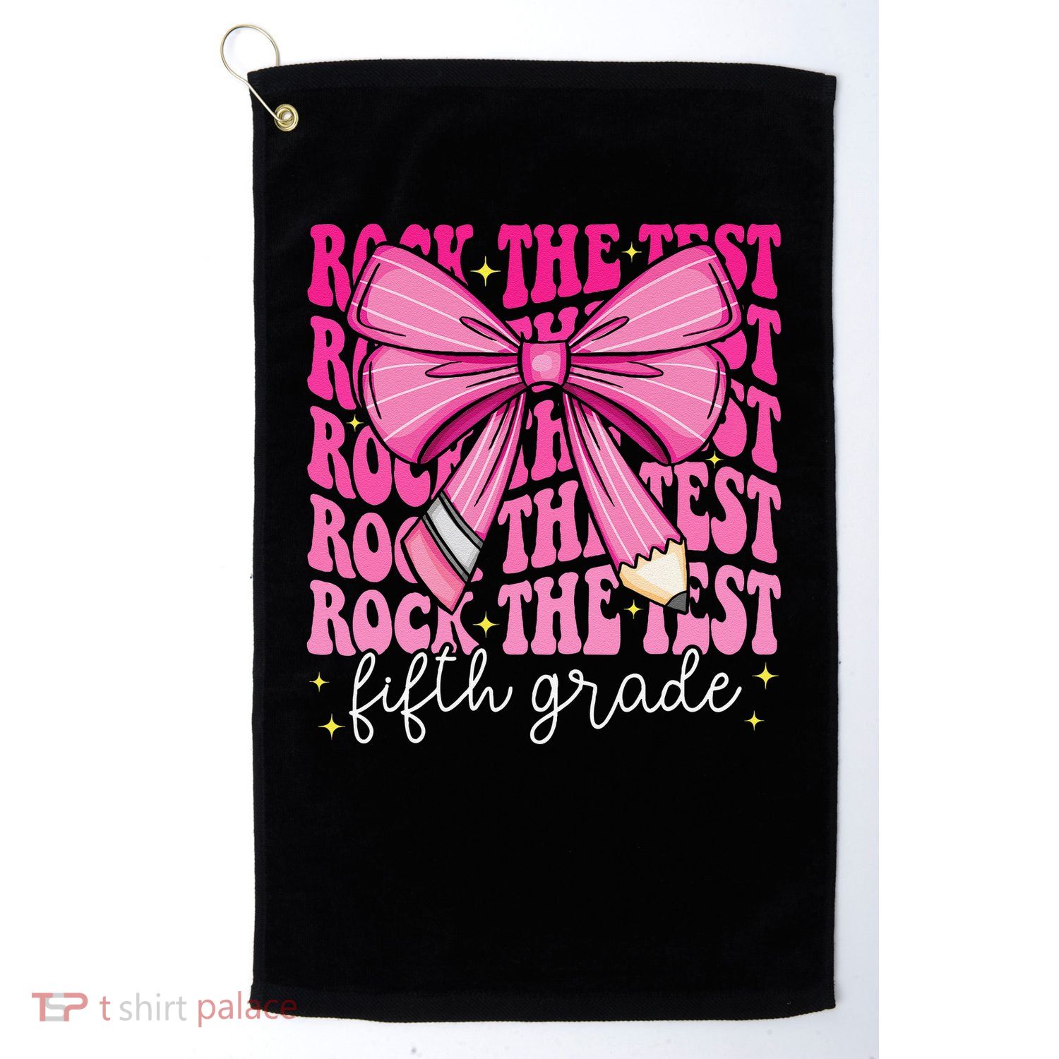 Rock The Test Day 5th Grade Teacher Fifth Grade Testing Day Golf Towel