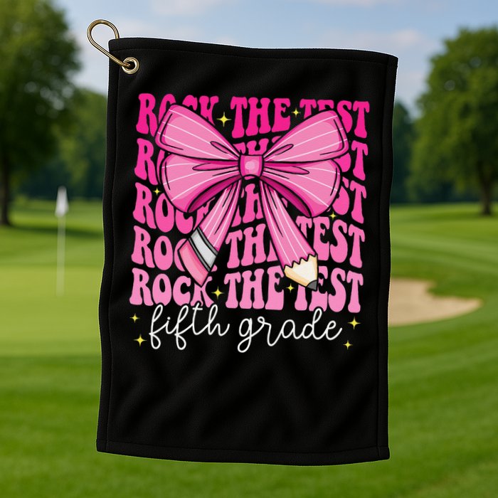 Rock The Test Day 5th Grade Teacher Fifth Grade Testing Day Golf Towel