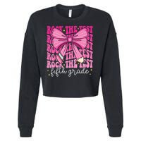 Rock The Test Day 5th Grade Teacher Fifth Grade Testing Day Cropped Pullover Crew