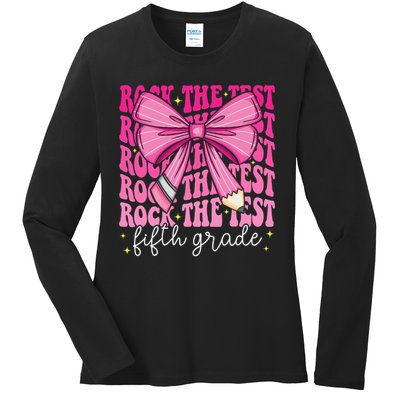 Rock The Test Day 5th Grade Teacher Fifth Grade Testing Day Ladies Long Sleeve Shirt