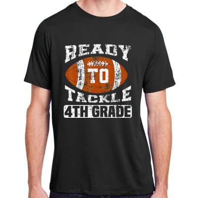 Ready To Tackle 4th Fourth Grade Football First Day School Adult ChromaSoft Performance T-Shirt