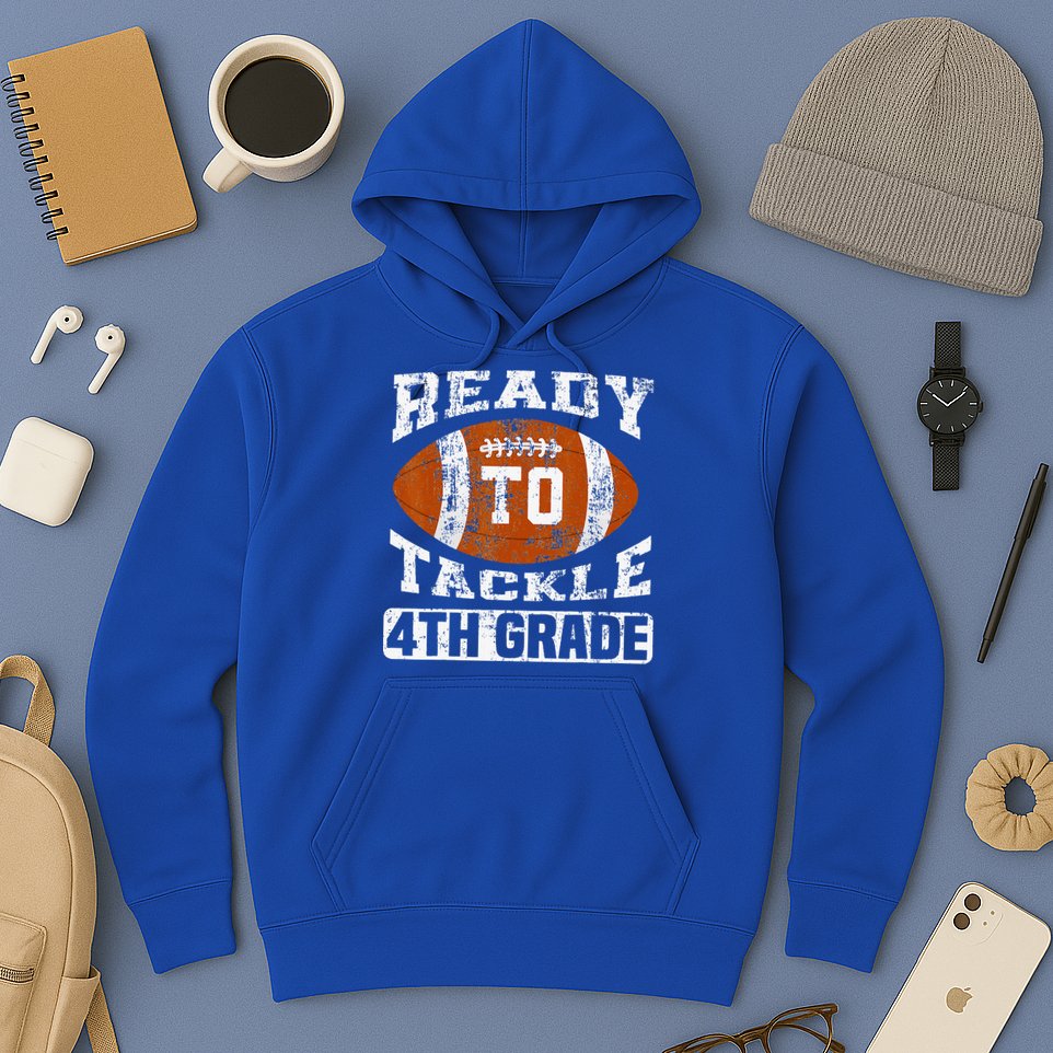 Ready To Tackle 4th Fourth Grade Football First Day School Hoodie