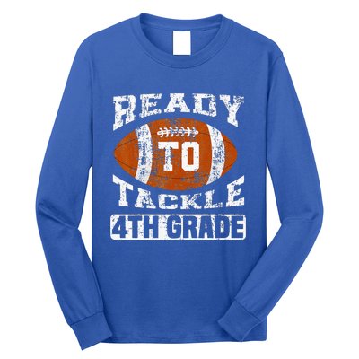 Ready To Tackle 4th Fourth Grade Football First Day School Long Sleeve Shirt