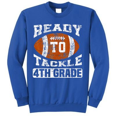 Ready To Tackle 4th Fourth Grade Football First Day School Sweatshirt