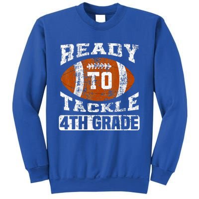 Ready To Tackle 4th Fourth Grade Football First Day School Sweatshirt