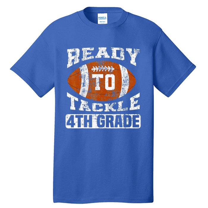 Ready To Tackle 4th Fourth Grade Football First Day School Tall T-Shirt