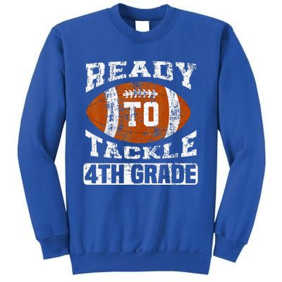 Ready To Tackle 4th Fourth Grade Football First Day School Tall Sweatshirt