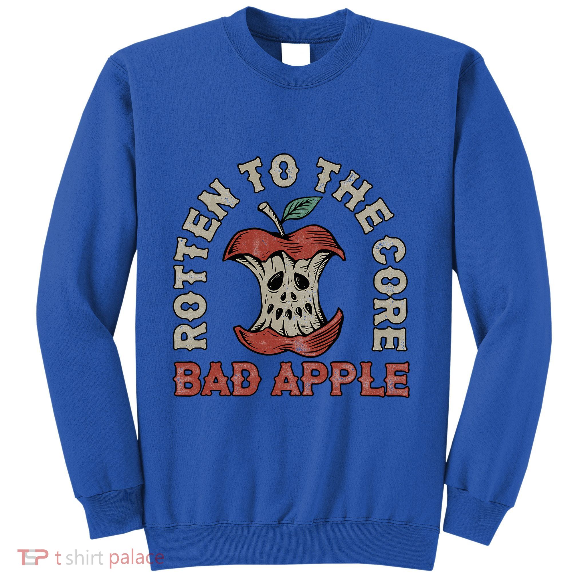 Rotten To The Core Bad Apple Sweatshirt