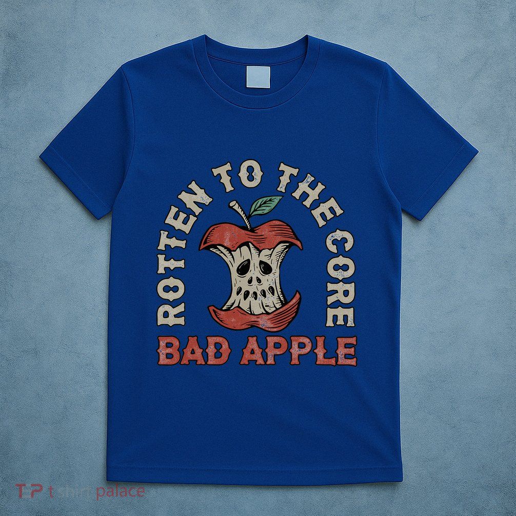 Rotten To The Core Bad Apple T-Shirt