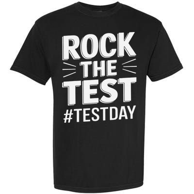 Rock The Test Encouragement Apparel For Teachers And Garment-Dyed Heavyweight T-Shirt