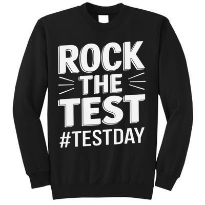 Rock The Test Encouragement Apparel For Teachers And Sweatshirt