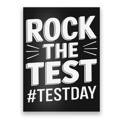 Rock The Test Encouragement Apparel For Teachers And Poster