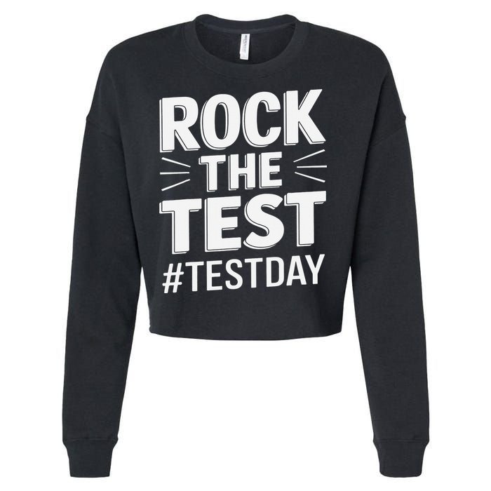 Rock The Test Encouragement Apparel For Teachers And Cropped Pullover Crew