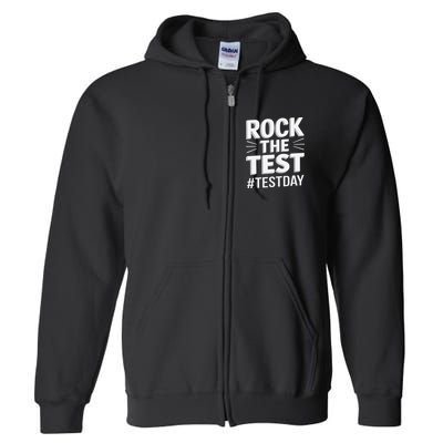 Rock The Test Encouragement Apparel For Teachers And Full Zip Hoodie