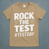 Rock The Test Encouragement Apparel For Teachers And T-Shirt