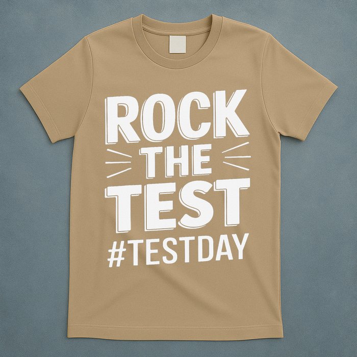 Rock The Test Encouragement Apparel For Teachers And T-Shirt